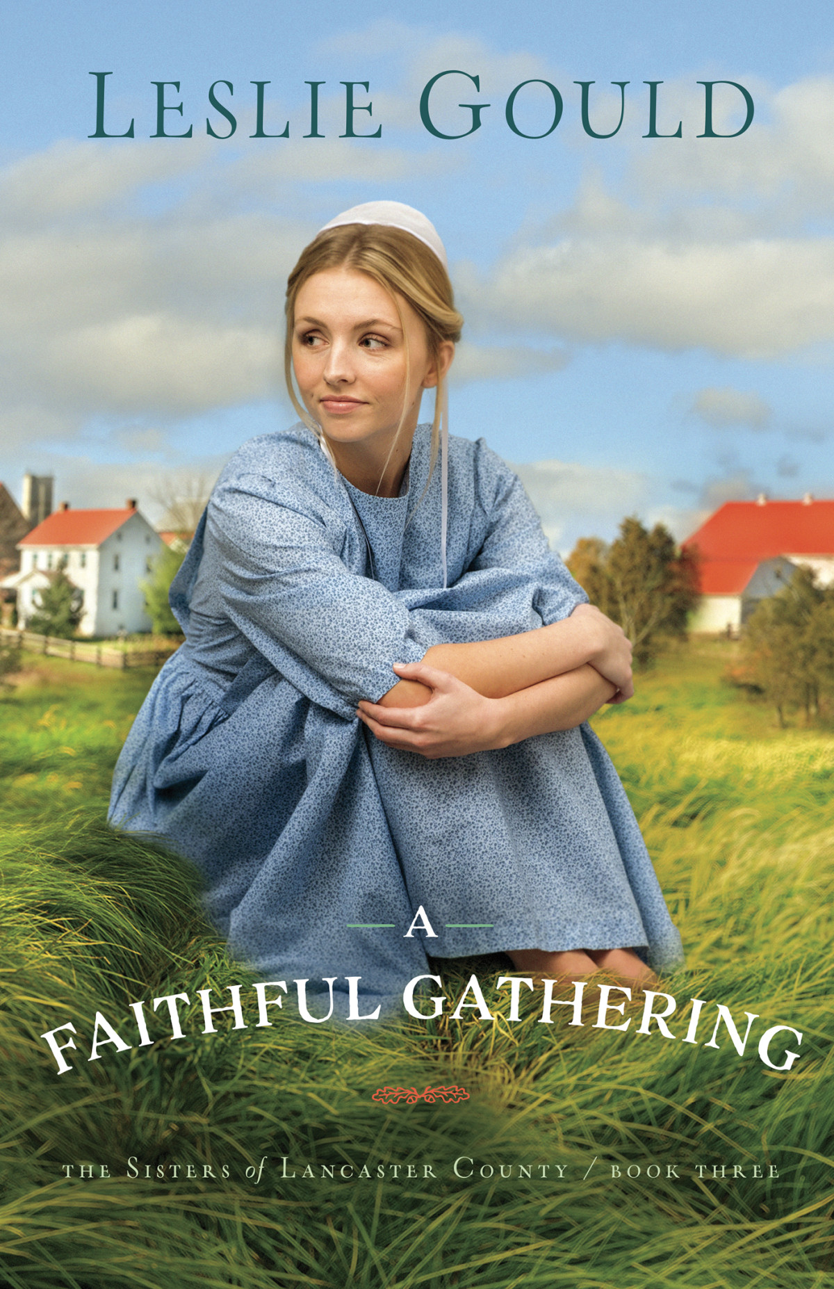 A Faithful Gathering Leslie Gould