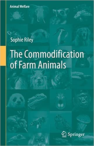 The Commodification Of Farm Animals Sophie Riley