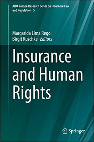 Insurance And Human Rights 1st Ed 2022 Margarida Lima Rego Birgit Kuschke