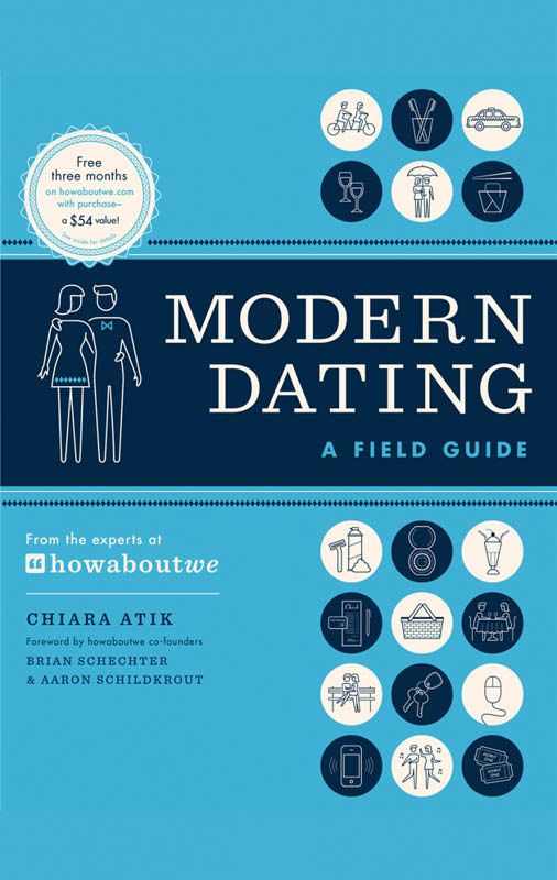 Modern Dating A Field Guide Chiara Atik