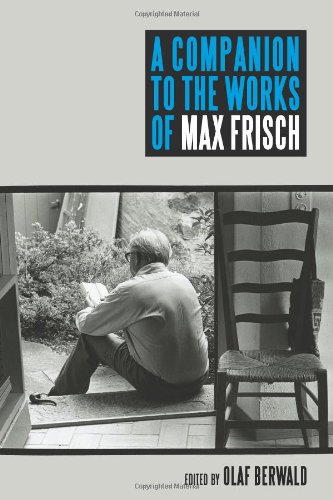 A Companion To The Works Of Max Frisch Olaf Berwald