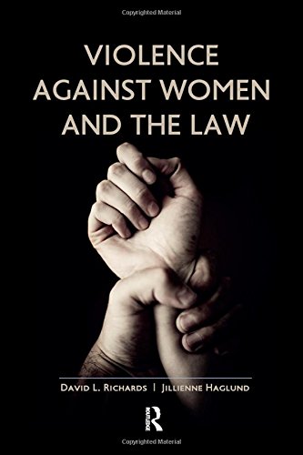 Violence Against Women And The Law 1st Edition David L Richards
