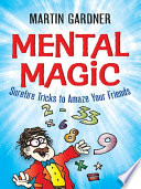 Mental Magic Surefire Tricks To Amaze Your Friends Illustrated Gardner