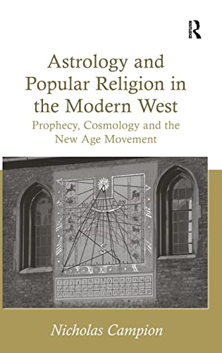 Astrology And Popular Religion In The Modern West Prophecy Cosmology And The New Age Movement 1st Edition Nicholas Campion