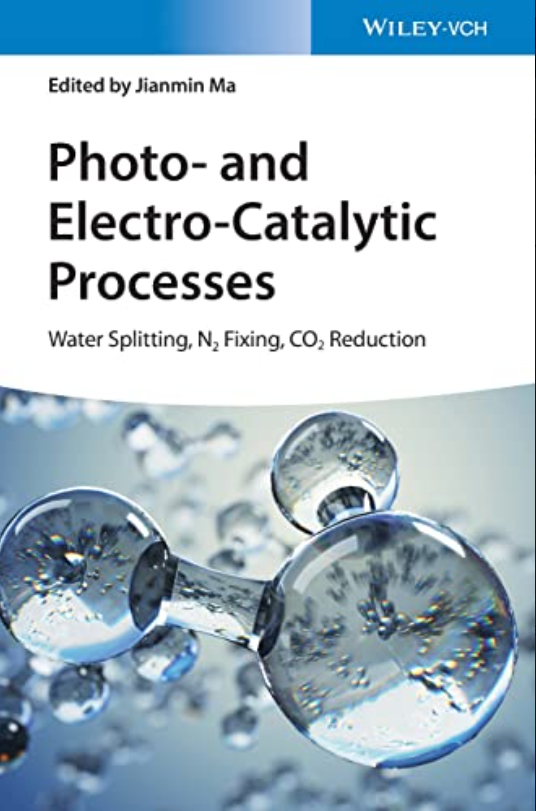Photo And Electrocatalytic Processes Water Splitting N2 Fixing Co2 Reduction Jianmin Ma