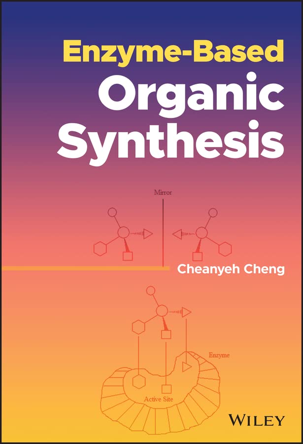 Enzymebased Organic Synthesis Cheng Cheanyeh