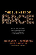 The Business Of Race How To Create And Sustain An Antiracist Workplaceand Why Its Actually Good For Business Margaret H Greenberg