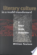Literary Culture In A World Transformed A Future For The Humanities 1st Edition Paulson