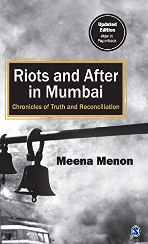 Riots And After In Mumbai Chronicles Of Truth And Reconciliation 1st Edition Meena Menon