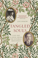 Tangled Souls Love And Scandal Among The Victorian Aristocracy Jane Dismore