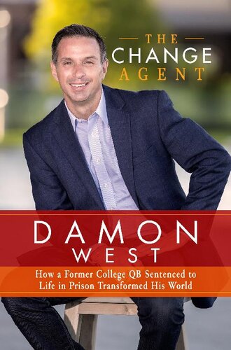 The Change Agent How A Former College Qb Sentenced To Life In Prison Transformed His World Damon West