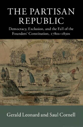 The Partisan Republic Gerald Leonard Saul Cornell