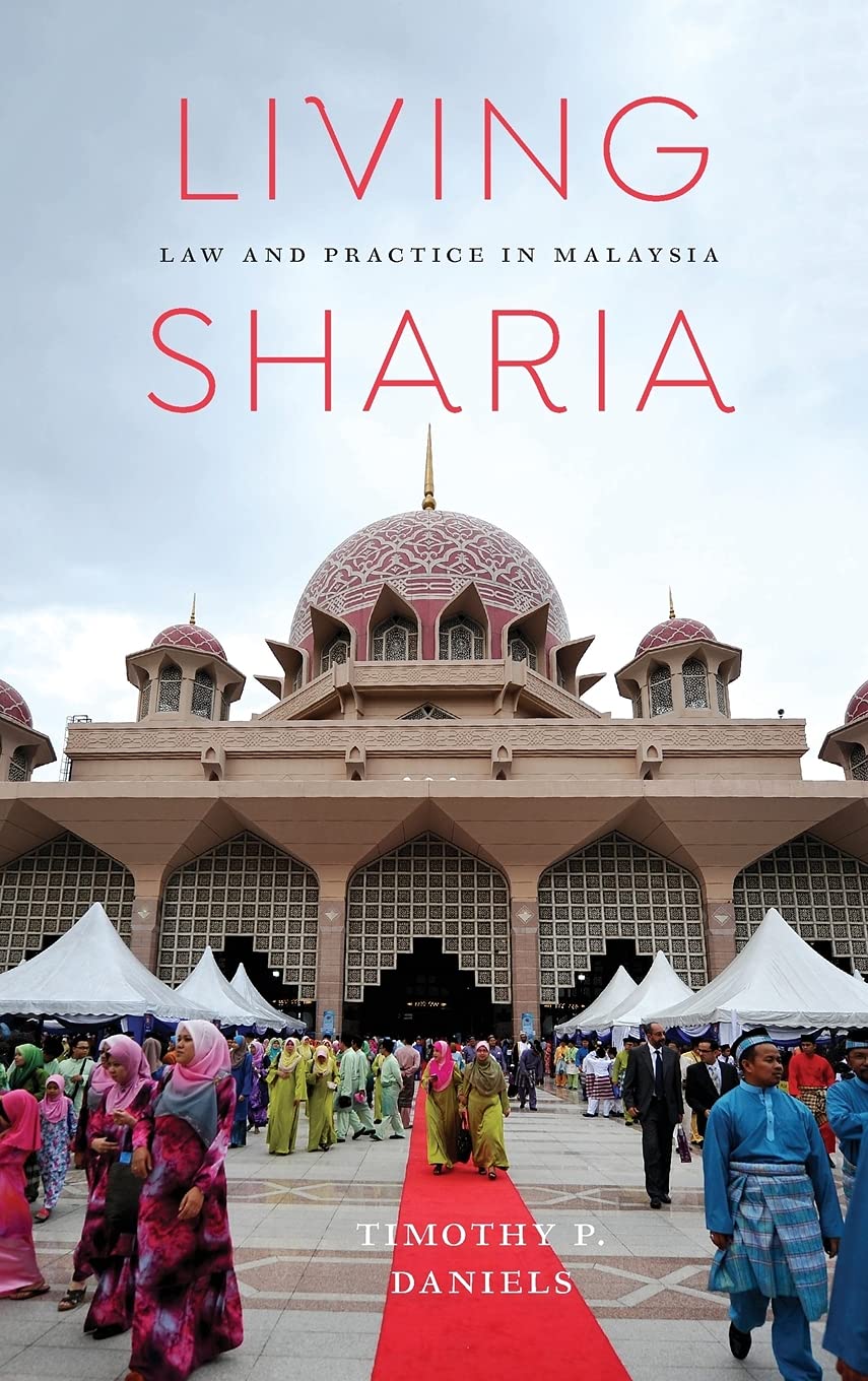 Living Sharia Law And Practice In Malaysia Timothy P Daniels