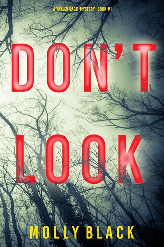Dont Look A Taylor Sage Fbi Suspense Thriller Book 1 1st Edition Molly Black