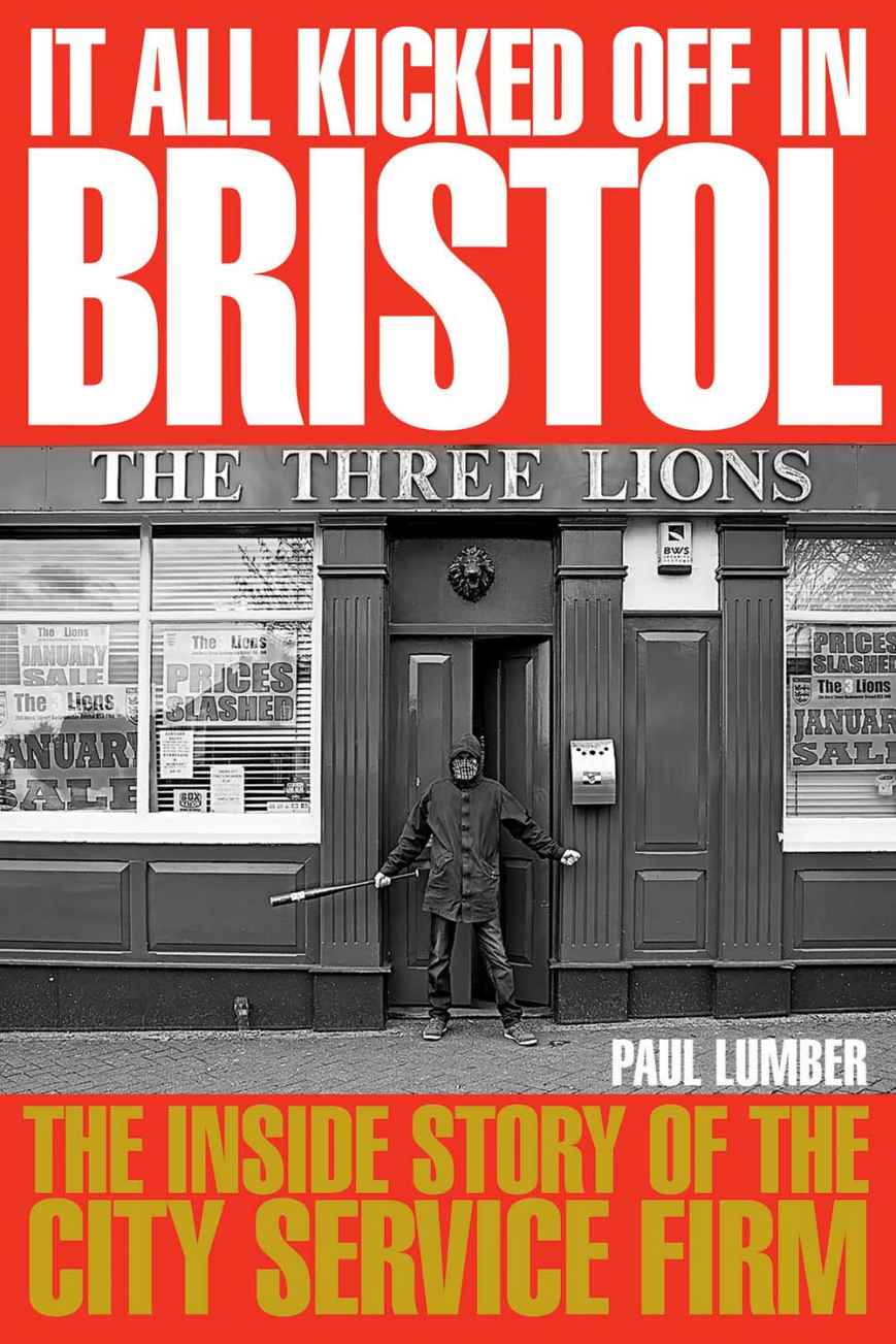 It All Kicked Off In Bristol The Inside Story Of The City Service Firm Lumber