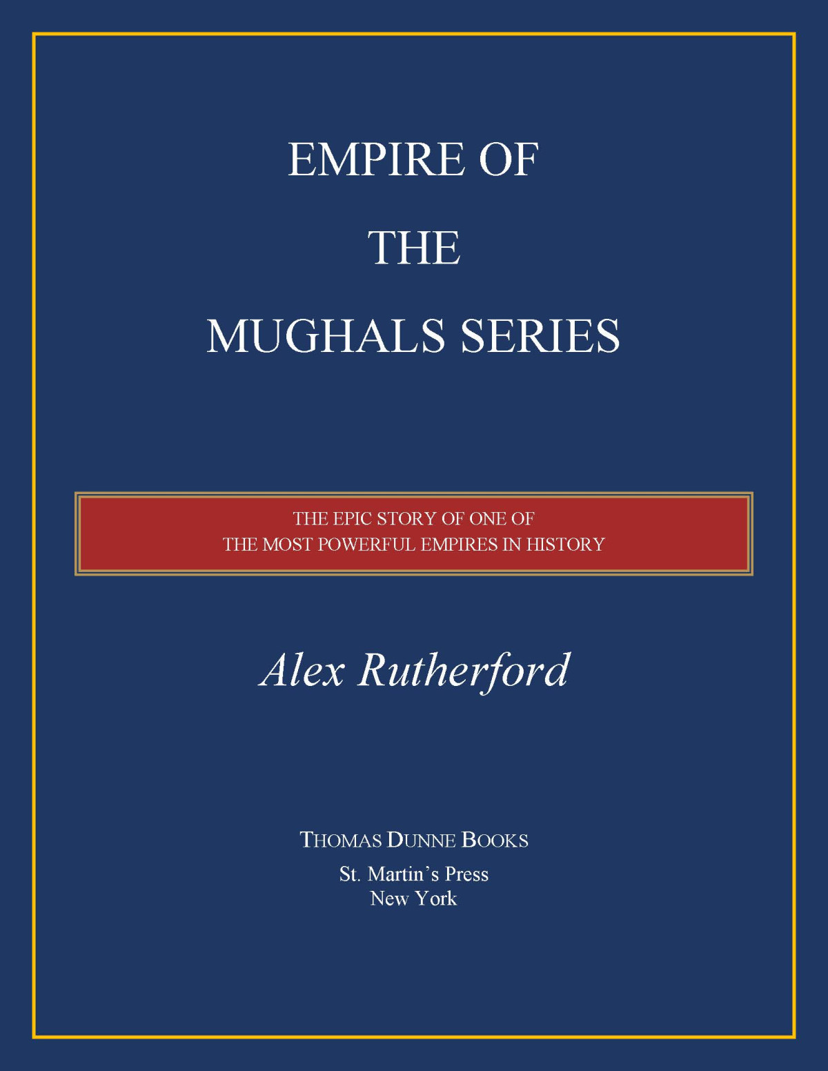 Empire Of The Moghuls Series Vol 16 Alex Rutherford