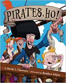 Pirates Ho Sarah L Thomson