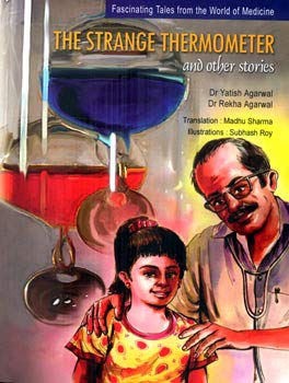 The Strange Thermometer And Other Stories Yatish Agarwal Rekha Agarwal