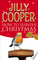 How To Survive Christmas Jilly Cooper