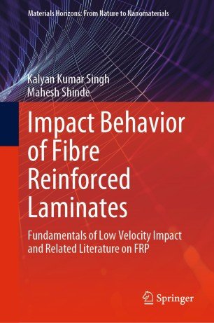 Impact Behavior Of Fibre Reinforced Laminates Kalyan Kumar Singh