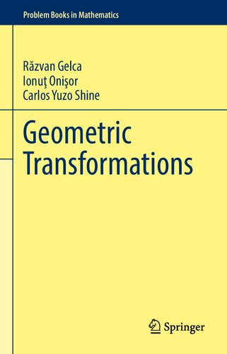 Geometric Transformations 1st Edition Rzvan Gelcaionu Oniorcarlos Yuzo Shine
