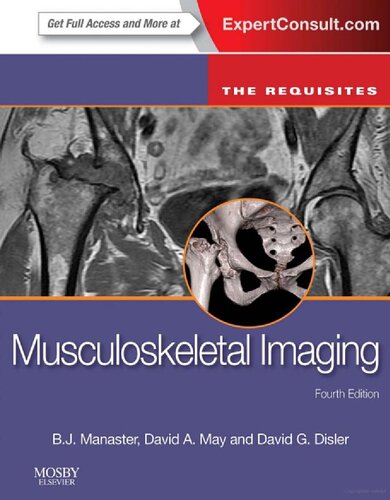 Musculoskeletal Imaging The Requisites 4th Edition David G Disler B J Manaster David A May
