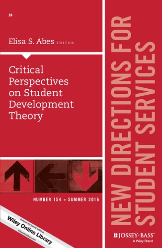 Critical Perspectives On Student Development Theory New Directions For Student Services Number 154 Elisa S Abes