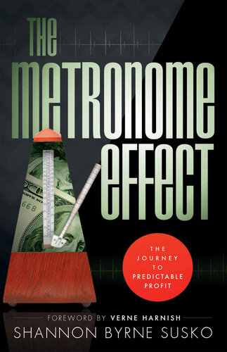 The Metronome Effect The Journey To Predictable Profit Susko
