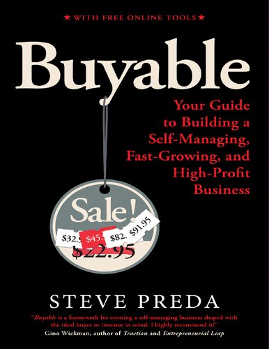 Buyable Your Guide To Building A Selfmanaging Fastgrowing And Highprofit Business Steve Preda