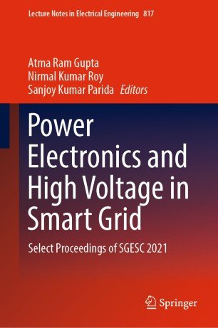 Power Electronics And High Voltage In Smart Grid Select Proceedings Of Sgesc 2021 Atma Ram Gupta