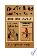 How To Build And Frame Stairs Stair Building Book 1 Greg Vanden Berge
