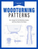 Woodturning Patterns 80 Designs For The Workshop Garden And Every Room In The House David Heim