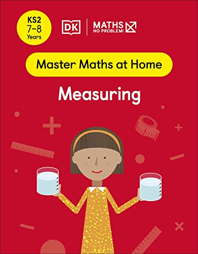 Dk Maths No Problem Master Maths At Home Measuring Ks2 78 Years Andy Psarianos