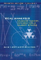 Real Analysis Measure Theory Integration And Hilbert Spaces Elias M Stein