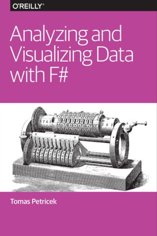 Analyzing And Visualizing Data With F Tomas Petricek