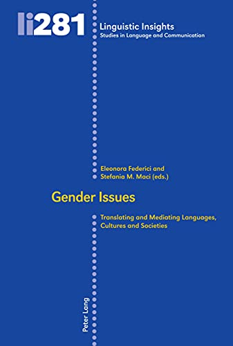 Gender Issues Translating And Mediating Languages Cultures And Societies Eleonora Federici Editor
