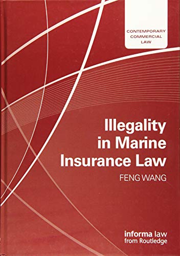 Illegality In Marine Insurance Law 1st Edition Feng Wang