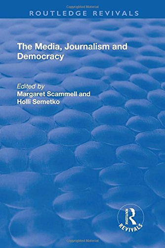 The Media Journalism And Democracy 1st Edition Margaret Scammell