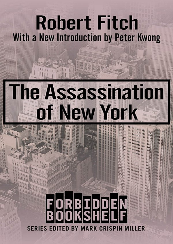 The Assassination Of New York 1st Edition Robert Fitch Mark Crispin Miller
