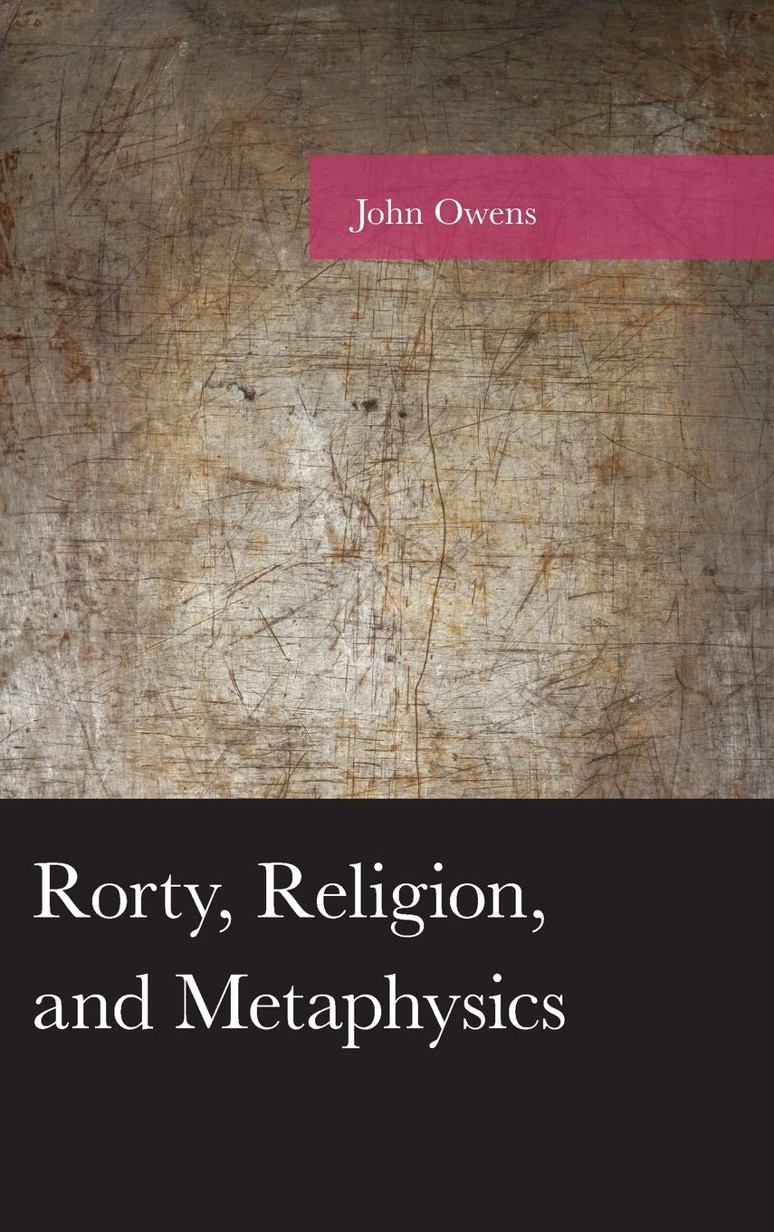 Rorty Religion And Metaphysics John Owens