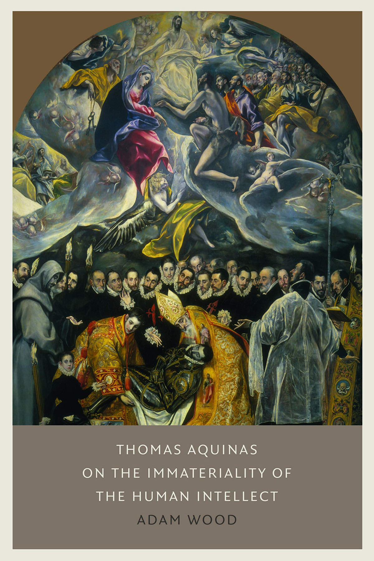 Thomas Aquinas On The Immateriality Of The Human Intellect Adam Wood