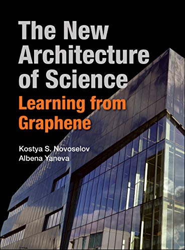 The New Architecture Of Science Learning From Graphene Kostya S Novoselov