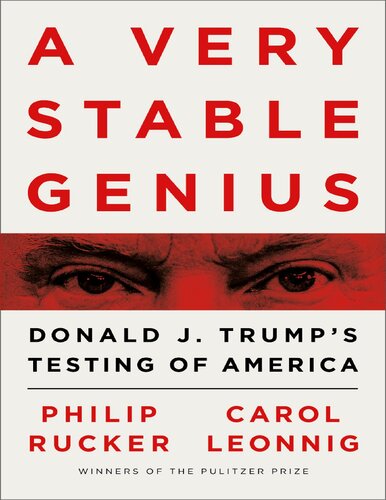 A Very Stable Genius Phillip Rucker Carol Leonnig