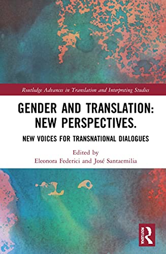 New Perspectives On Gender And Translation New Voices For Transnational Dialogues 1st Edition Eleonora Federici