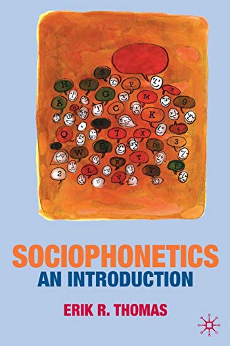 Sociophonetics An Introduction 2010th Edition Erik R Thomas