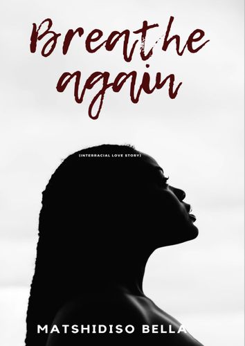 Breathe Again Matshidiso Bella