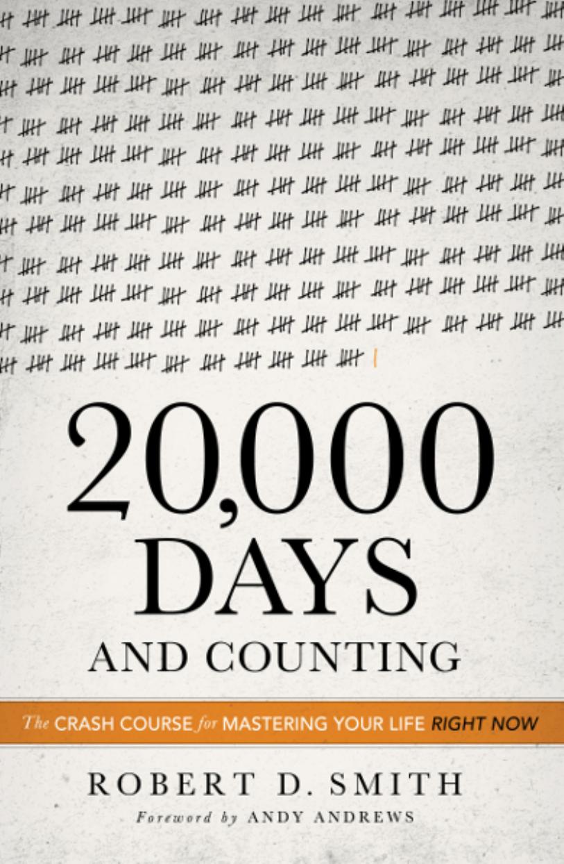 20000 Days And Counting Robert D Smith
