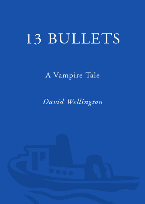 13 Bullets A Vampire Tale David Wellington