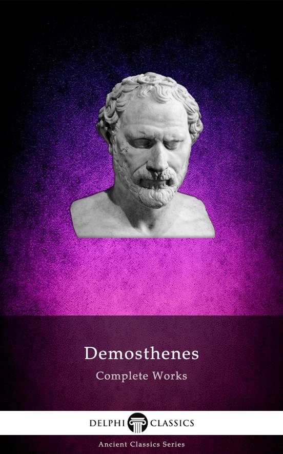 Complete Works Of Demosthenes Demosthenes