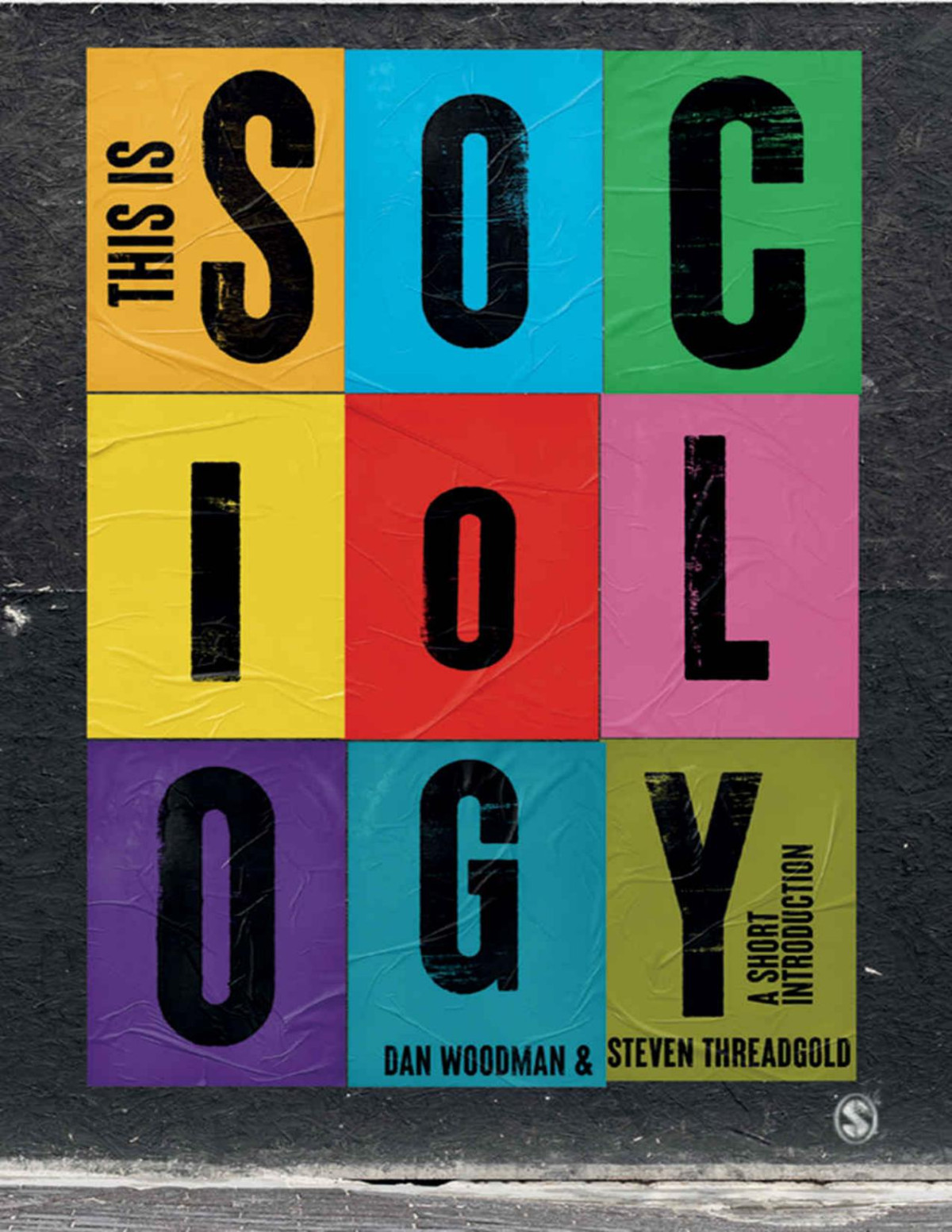 This Is Sociology Dan Woodman Steven Threadgold